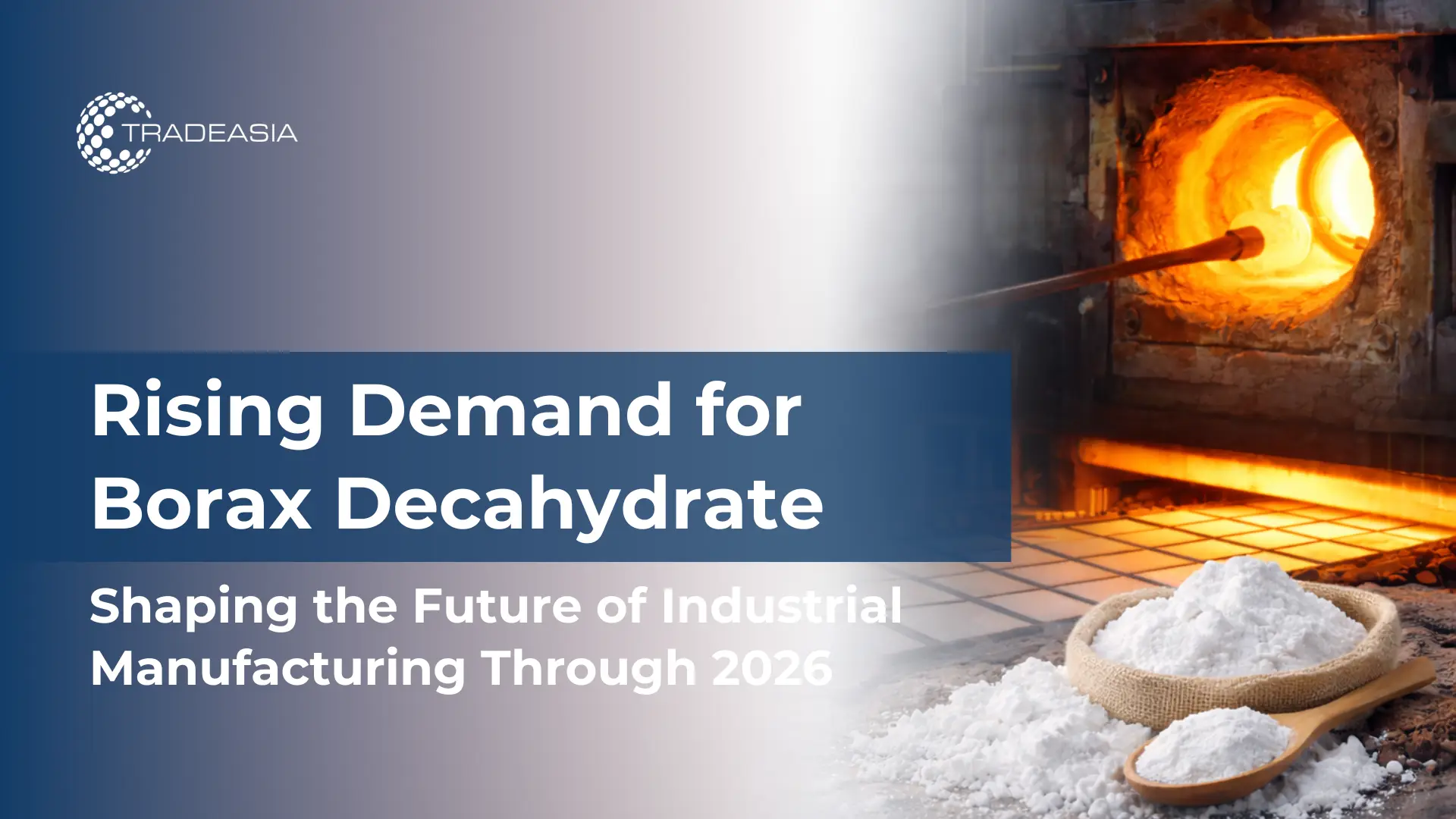 Demanda de decahidrato de bórax en la industria del vidrio y la cerámica en 2026